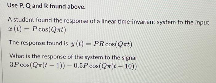 Solved Use P,Q and R found above. A student found the | Chegg.com