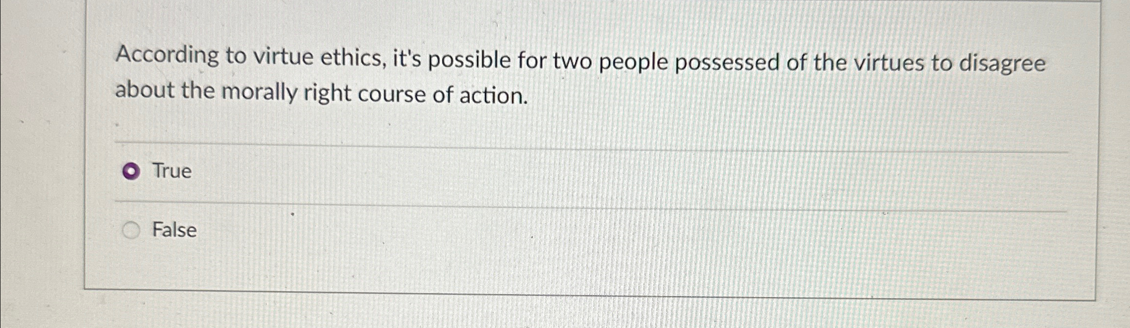 Solved According to virtue ethics, it's possible for two | Chegg.com