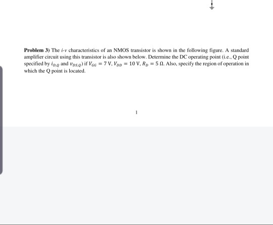 Solved Problem 3) The i-v characteristics of an NMOS | Chegg.com
