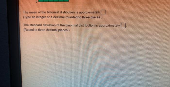  Solved Choose The Correct Histogram For The Binomial Di