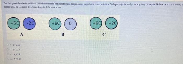 Los tres pares de eferas metalions del maimo temaño tienea difetentes eatgas en rur superficies, como se indica. Cada par se