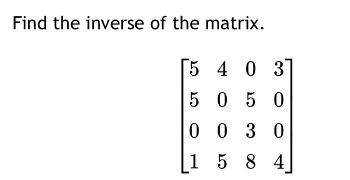 Solved Find the inverse of the matrix. Give step by step how | Chegg.com
