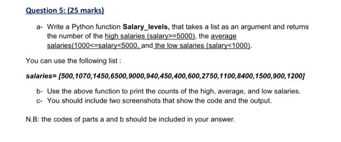Solved Question 5: (25 marks) a- Write a Python function | Chegg.com