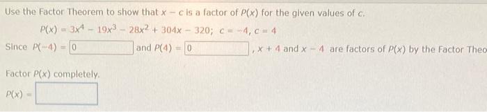 Solved Use the Factor Theorem to show that x−c is a factor | Chegg.com