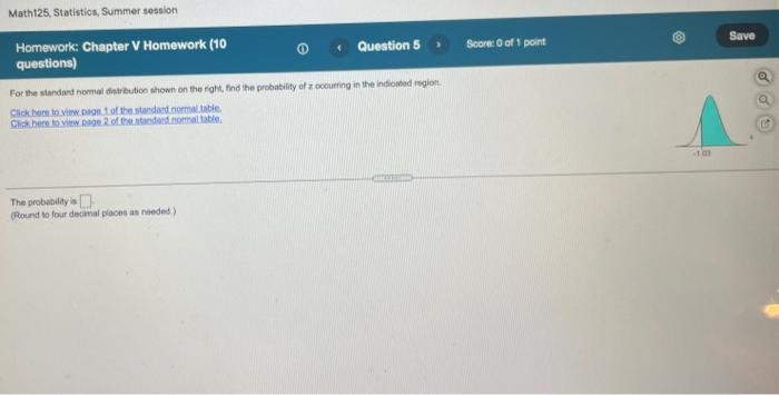 Solved Save Score: 0 of 1 point Math 125, Statistics, Summer | Chegg.com