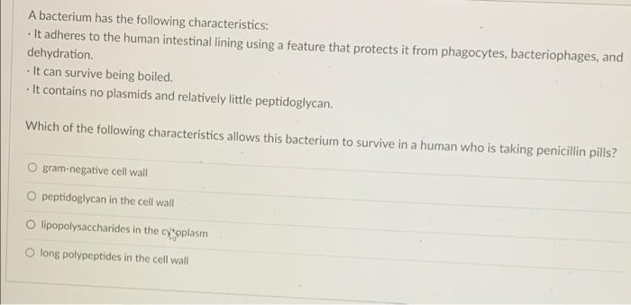 Solved A bacterium has the following characteristics: It | Chegg.com