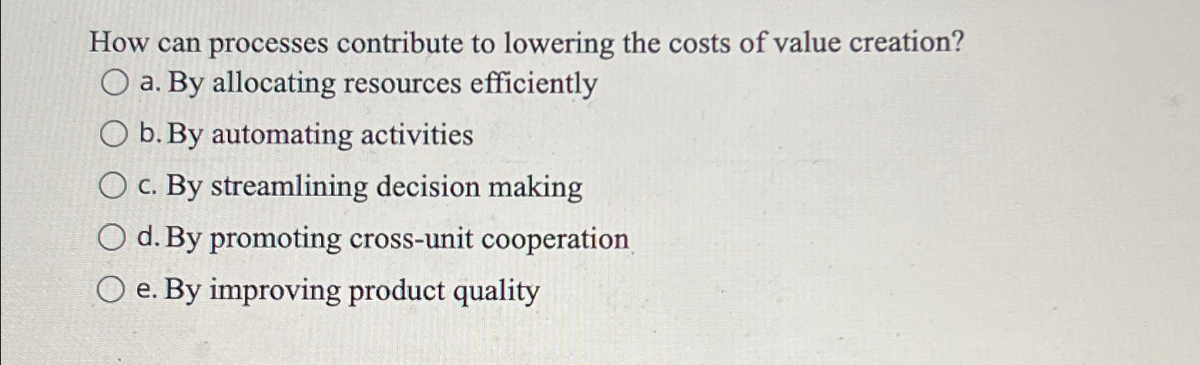 Solved How can processes contribute to lowering the costs of | Chegg.com