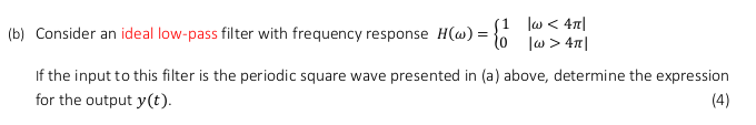 Solved (b) Consider an ideal low-pass filter with frequency | Chegg.com