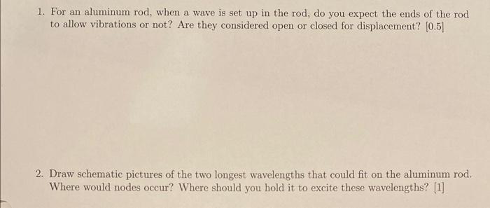 Solved 1. For an aluminum rod, when a wave is set up in the | Chegg.com