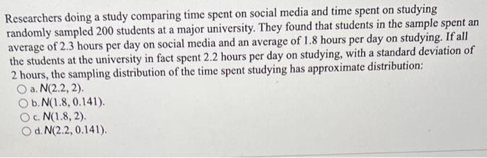 Solved Researchers Doing A Study Comparing Time Spent On | Chegg.com