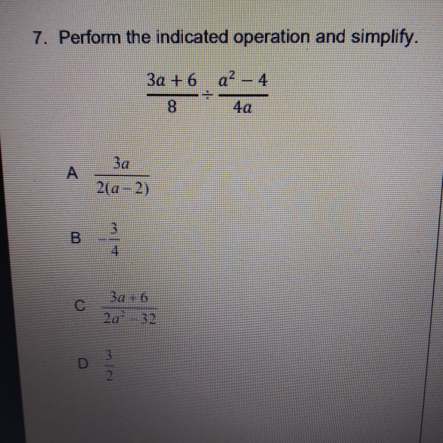 Solved 7. Perform the indicated operation and simplify. 3a + | Chegg.com