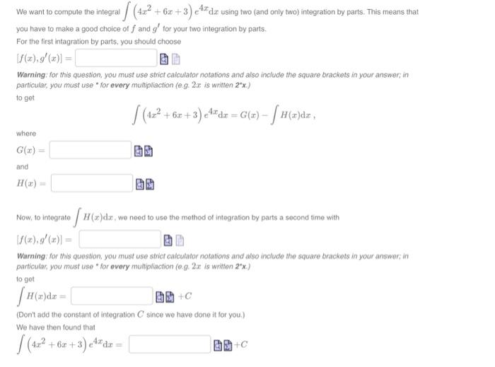 Solved We want to compule the integral ∫(4x2+6x+3)e4x dx | Chegg.com