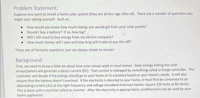 Solved Problem Statement: Suppose you want to install a home | Chegg.com