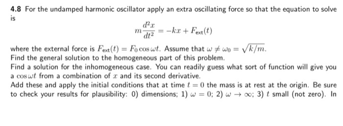 Solved m 4.8 For the undamped harmonic oscillator apply an | Chegg.com