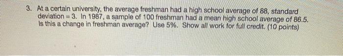 Solved 3. At a certain university, the average freshman had | Chegg.com