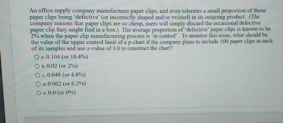 Solved An office supply company manufactures paper clips, | Chegg.com