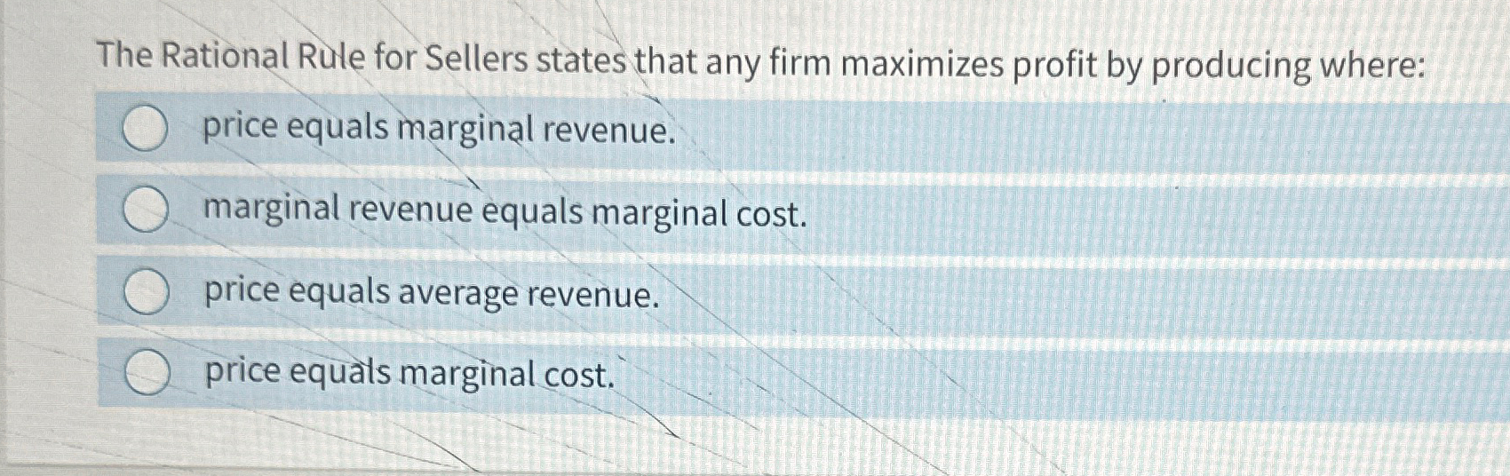 Solved The Rational Rule for Sellers states that any firm