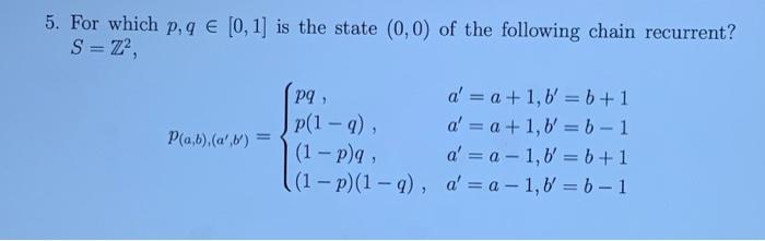 5 For Which P Q E 0 1 Is The State 0 0 Of T Chegg Com