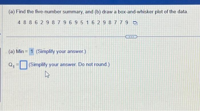 Solved (a) Find The Five-number Summary, And (b) Draw A | Chegg.com