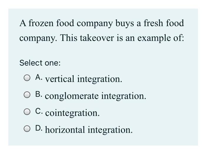 Solved A Frozen Food Company Buys A Fresh Food Company This Chegg Com