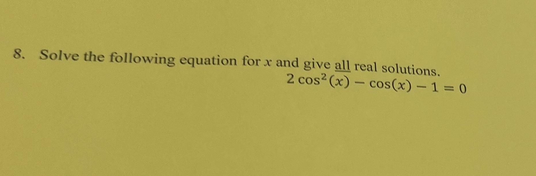 solved-solve-the-following-equation-for-x-and-give-all-real-chegg