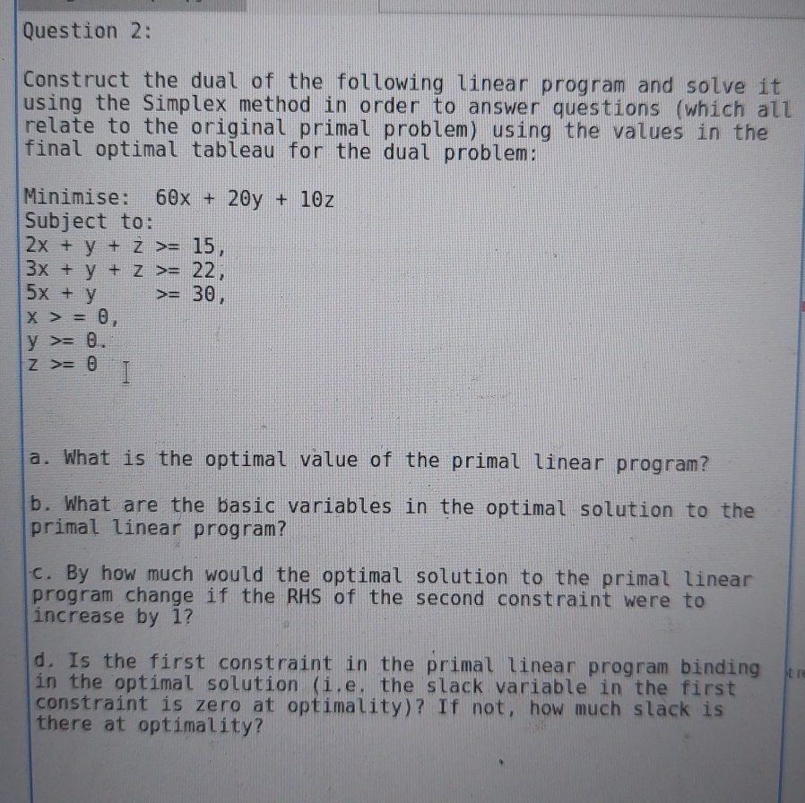 Solved Question 2:Construct the dual of the following linear | Chegg.com