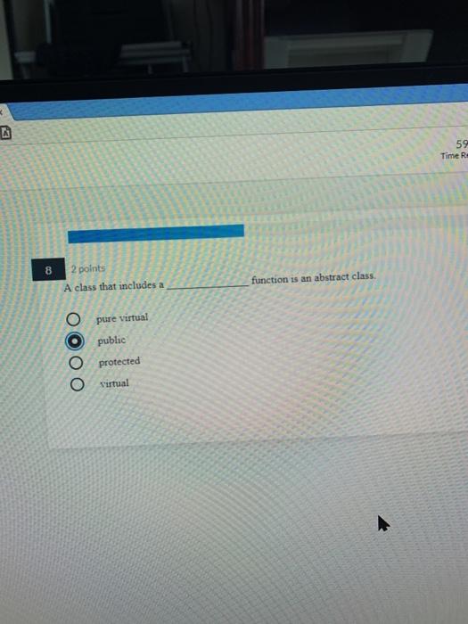 Solved 59 Time R 8 2 points A class that includes a function | Chegg.com
