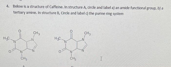 Solved 4. Below is a structure of Caffeine. In structure A, | Chegg.com