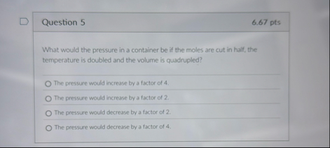 Solved Question 56.67 ﻿ptsWhat would the pressure in a | Chegg.com