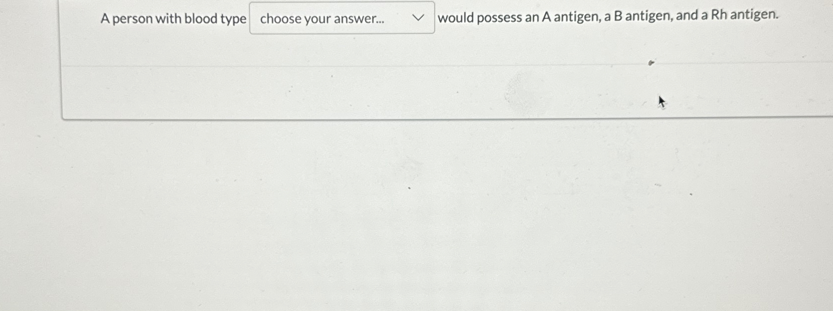 Solved A person with blood typewould possess an A antigen, | Chegg.com