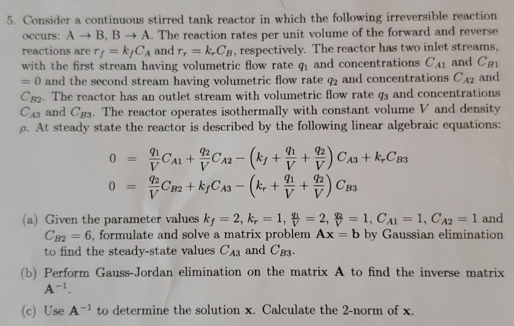 Solved 5. Consider a continuous stirred tank reactor in | Chegg.com