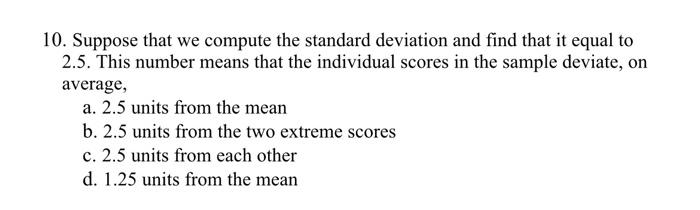 Solved 10. Suppose that we compute the standard deviation | Chegg.com