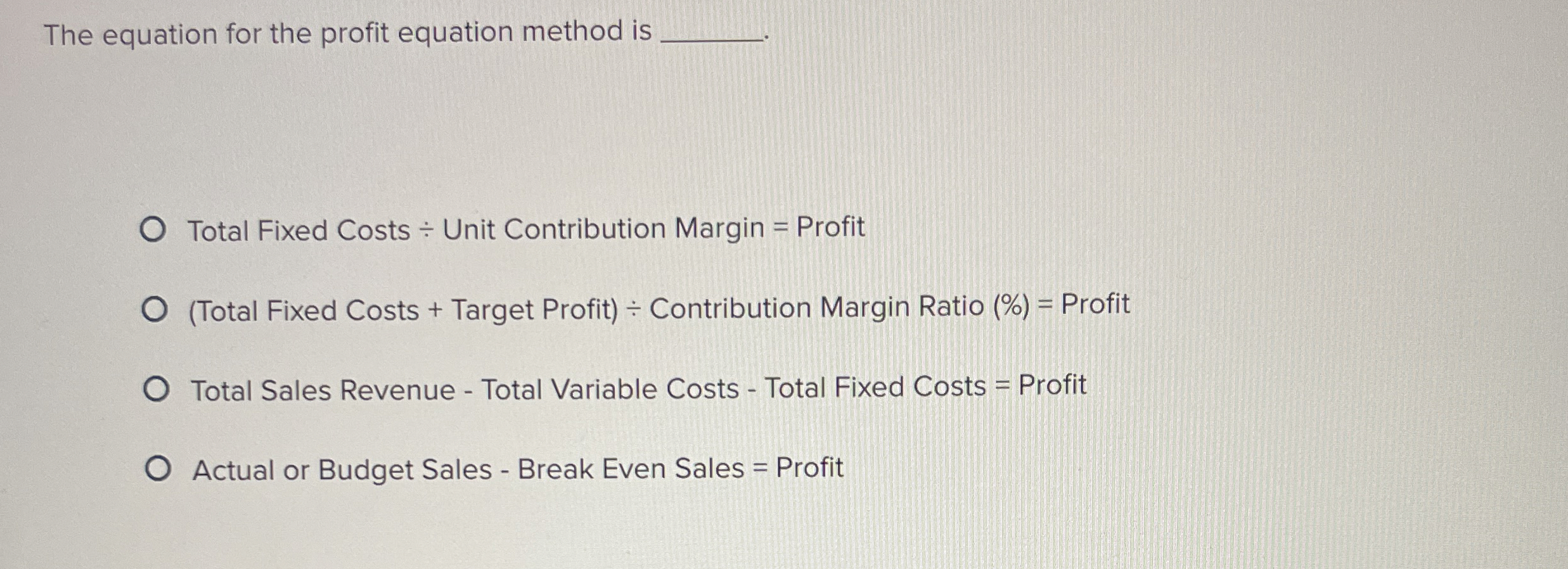 Solved The equation for the profit equation method isTotal