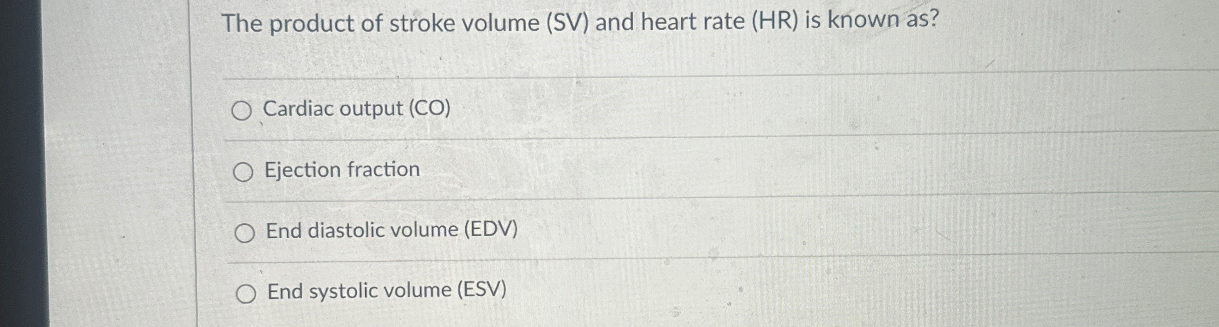 Solved The product of stroke volume (SV) ﻿and heart rate | Chegg.com