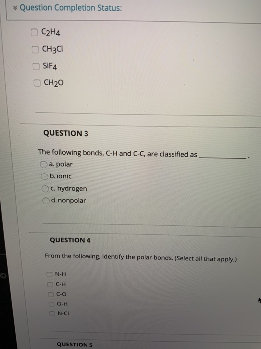 Solved Question Completion Status C2H4 CH3CI SiF4 CH20 Chegg