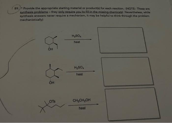 Solved 89.* Provide the appropriate starting material or | Chegg.com