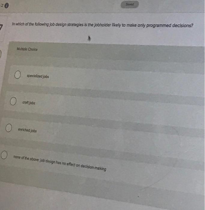 Solved 20 In which of the folowing Job design strategies is | Chegg.com
