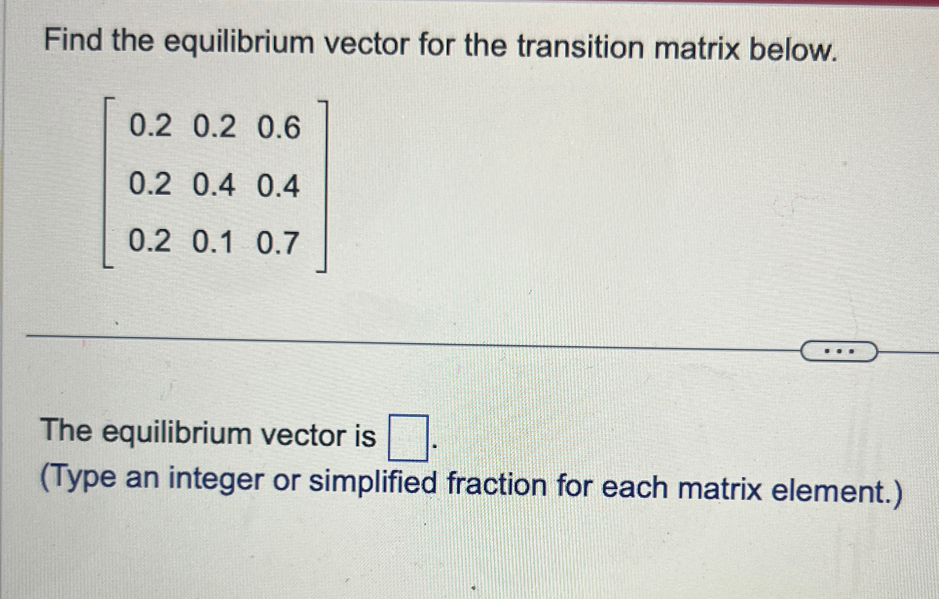 Solved Find the equilibrium vector for the transition matrix | Chegg.com