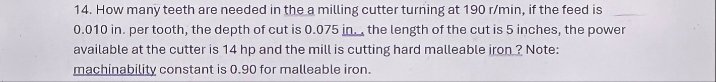 Solved How many teeth are needed in the a milling cutter | Chegg.com