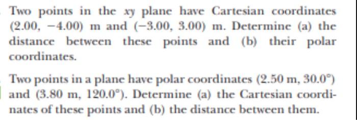 Solved Two points in the xy plane have Cartesian coordinates | Chegg.com
