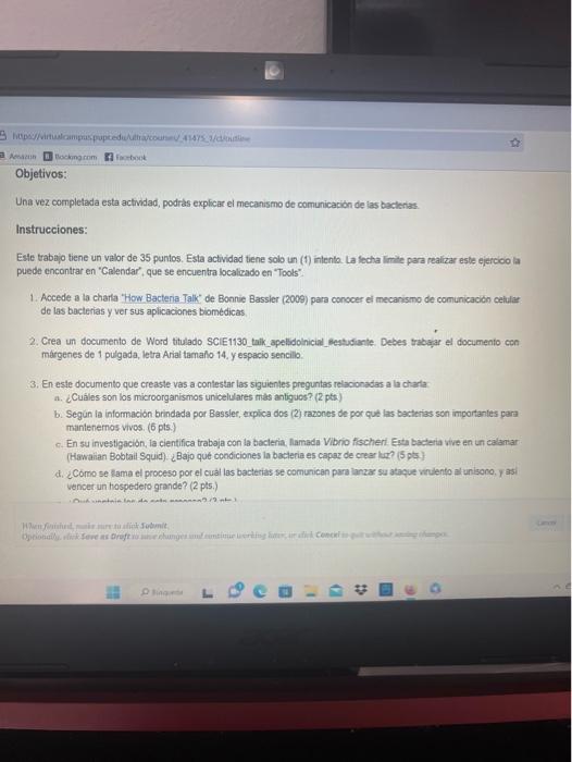 Una vez complelada esta actividad, podràs explicar el mecanismo de comunicación de las baclerias. Instrucciones: Este trabajo