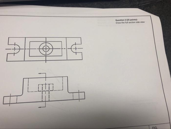 Solved Question 2 (25 Points) Draw The Full Section Side | Chegg.com