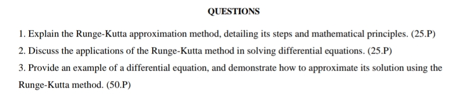 Solved QUESTIONSExplain the Runge-Kutta approximation | Chegg.com