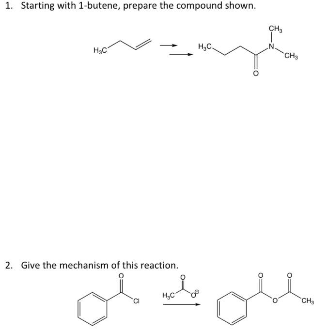 Solved 1. Starting with 1-butene, prepare the compound | Chegg.com