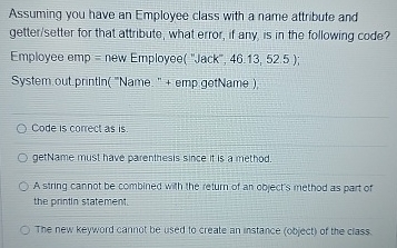 Solved Assuming you have an Employee class with a name | Chegg.com