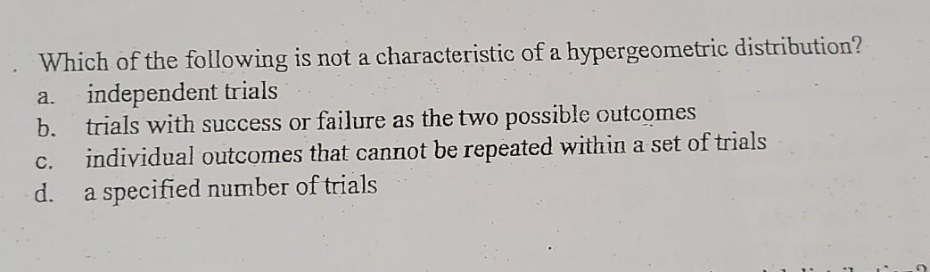 Solved A. Which Of The Following Is Not A Characteristic Of | Chegg.com