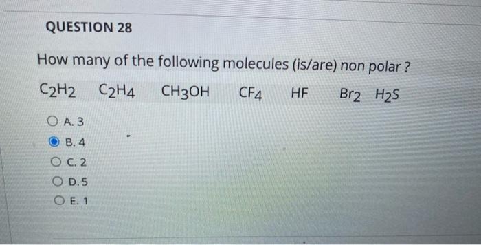 Solved QUESTION 28 How many of the following molecules Chegg