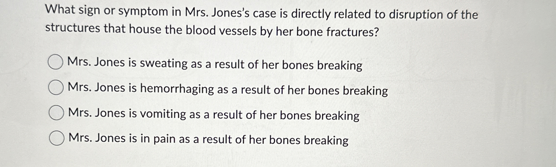 Solved What sign or symptom in Mrs. ﻿Jones's case is