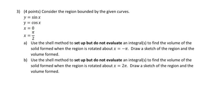 Solved 3) (4 points) Consider the region bounded by the | Chegg.com