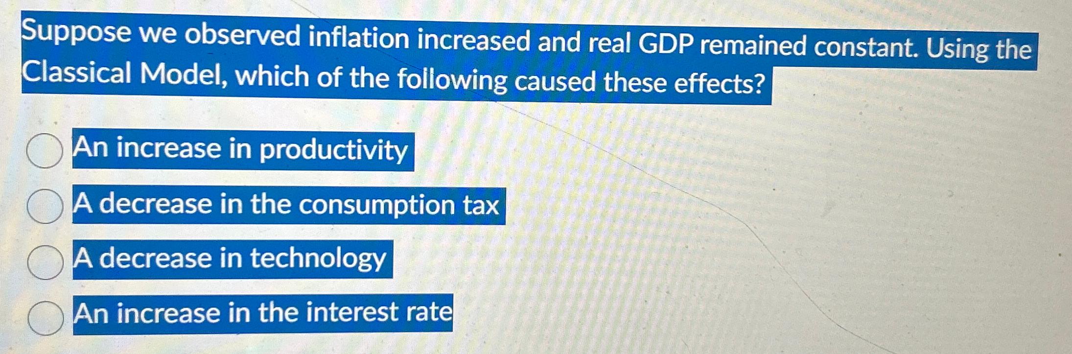 Solved Suppose we observed inflation increased and real GDP | Chegg.com